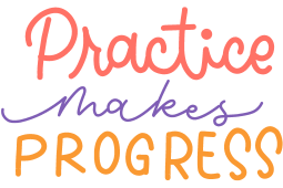 An image of the words 'Practice makes Progress'.